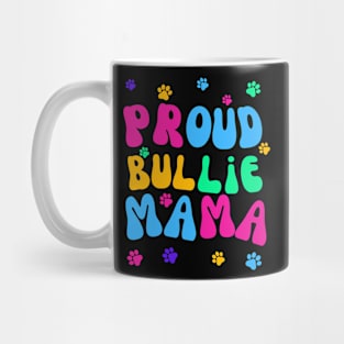 Proud Bullie Mama Mug